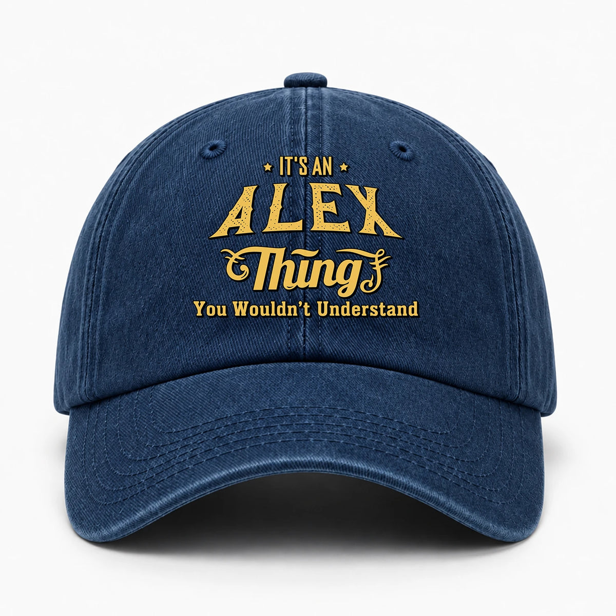 It's A Your Name Thing You Wouldn't Understand Washed Cap ALEX 13K1 C216PF