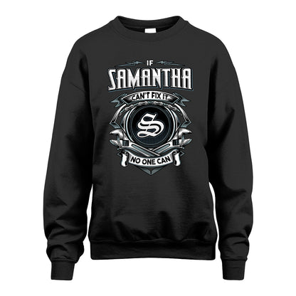 SAMANTHA 13K1-510 Personalized  "Can’t Fix It No One Can"