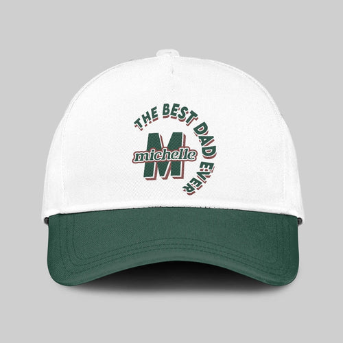 The Best Dad Ever Custom Name Cap MICHELLE 13K1 C35PF