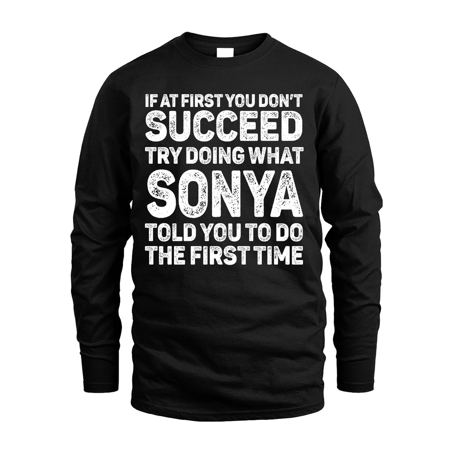 SONYA 13K3-117Personalized Funny Quote Apparel If At First You Dont Succeed