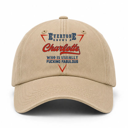 Everyone Knows A Your Name Who Is Usually Fucking Fabulous Washed Cap CHARLOTTE 13K1 C53PF