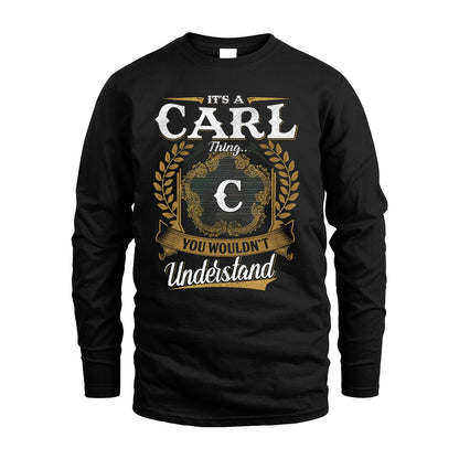CARL 13K1-1–Personalized Name Quote Apparel “It’s an NAME Thing You Wouldn’t Understand”