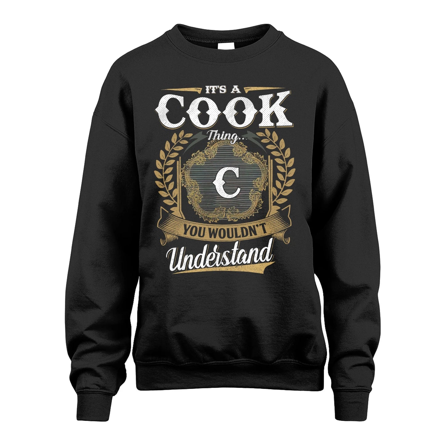 COOK 13K1-1–Personalized Name Quote Apparel “It’s an NAME Thing You Wouldn’t Understand”