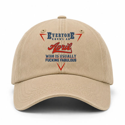 Everyone Knows A Your Name Who Is Usually Fucking Fabulous Washed Cap APRIL 13K1 C53PF