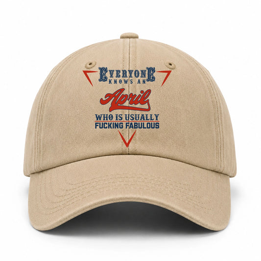 Everyone Knows A Your Name Who Is Usually Fucking Fabulous Washed Cap APRIL 13K1 C53PF