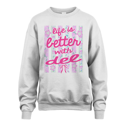 DEL 13K1-539 Life is Better With ...