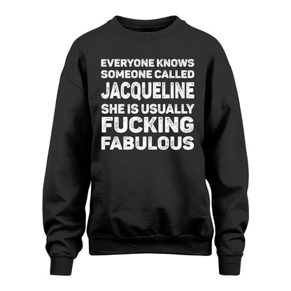 JACQUELINE 13K1-500–Personalized Funny Quote Apparel “Everyone Knows Someone called...”