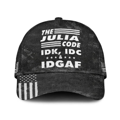The Name Code IDK, IDC & IDGAF JULIA 13K1 C15PF