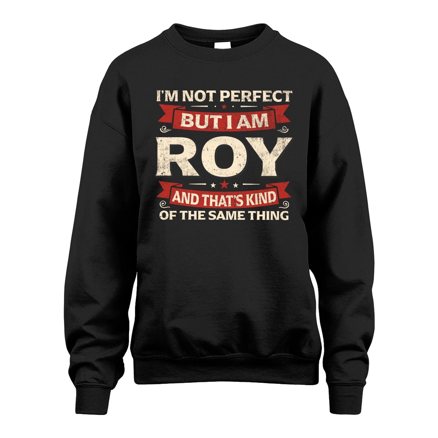 ROY 13K1-566 I'm Not Perfect But I Am...