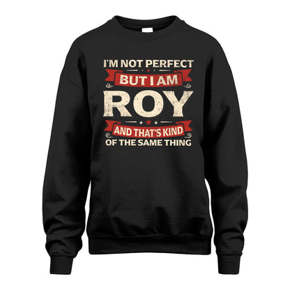 ROY 13K1-566 I'm Not Perfect But I Am...