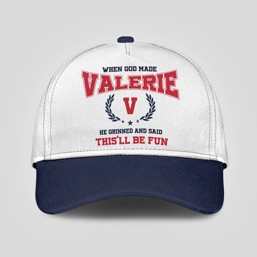 When God Made Your Name He Grinned And Said This'll Be Fun Blue Cap VALERIE 13K1 C57PF