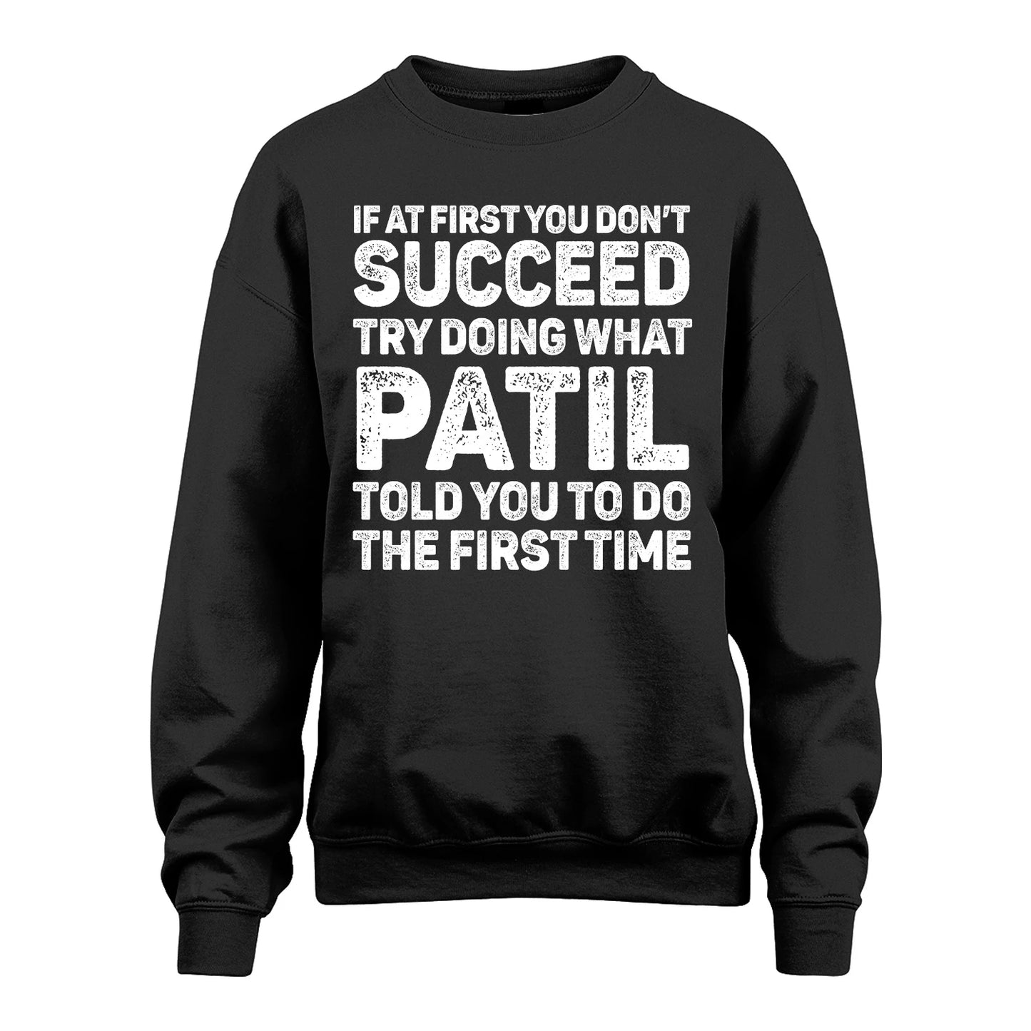 PATIL 13K3-117Personalized Funny Quote Apparel If At First You Dont Succeed