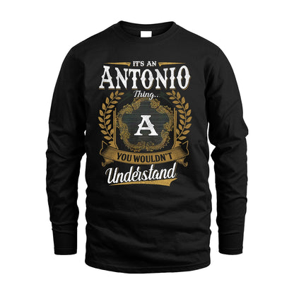 ANTONIO 13K1-1–Personalized Name Quote Apparel “It’s an NAME Thing You Wouldn’t Understand”