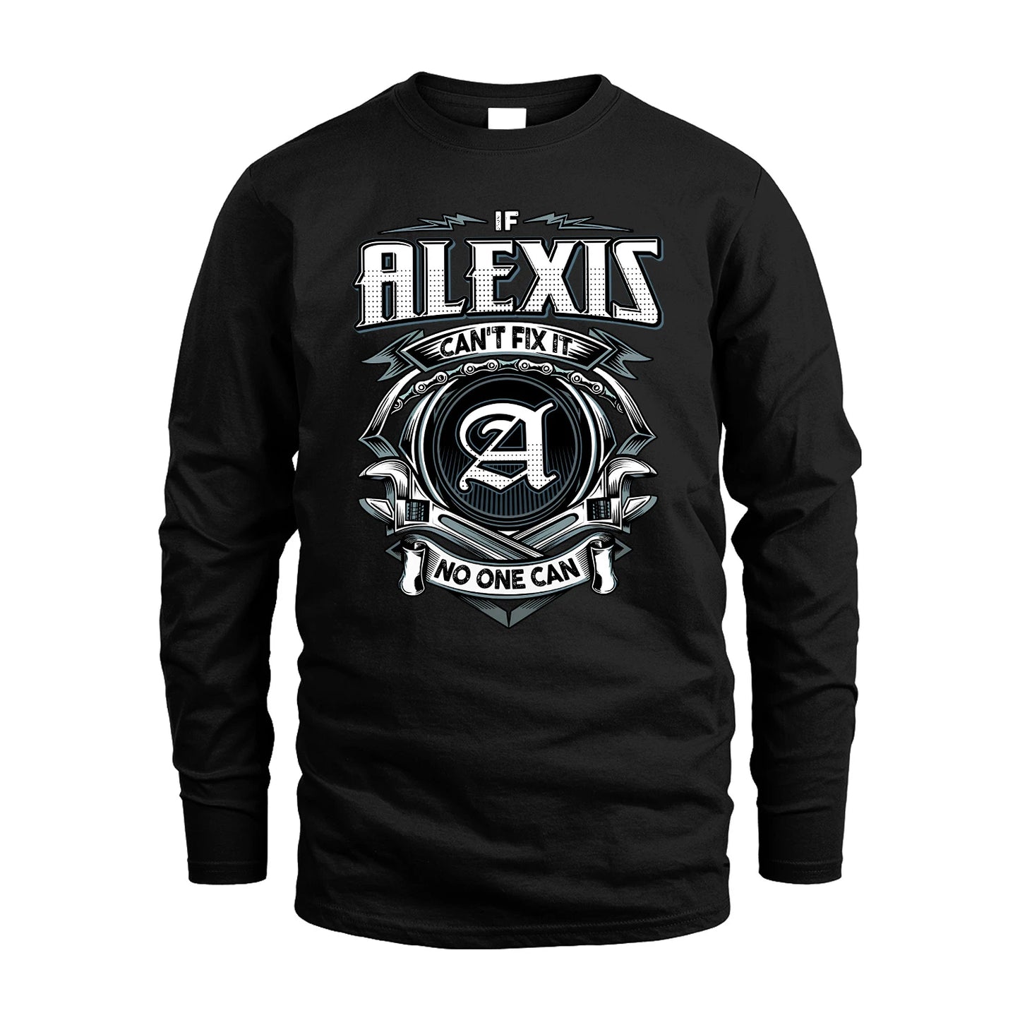 ALEXIS 13K1-510 Personalized  "Can’t Fix It No One Can"