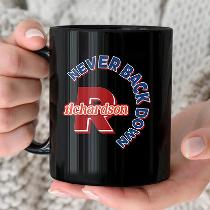 Never Back Down Log With Your Name Mug RICHARDSON 13K1 MG25