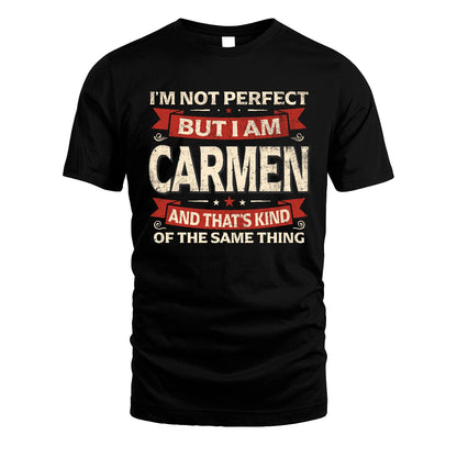CARMEN 13K1-566 I'm Not Perfect But I Am...