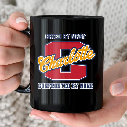 Hated By Many Confronted By None Cool Mug CHARLOTTE 13K1 MG16