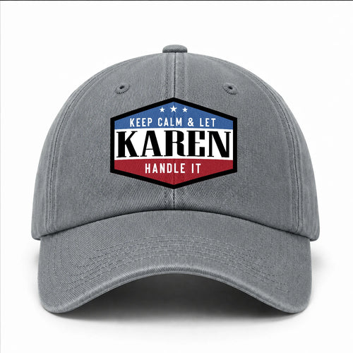 Keep Calm & Let Your Name Handle It Washed Cap KAREN 13K1 C87PF