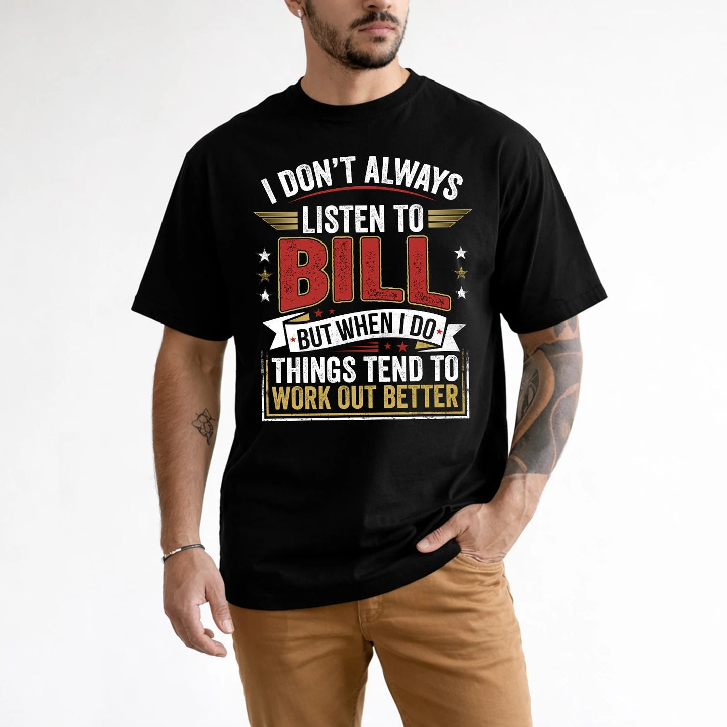 BILL 13K1-542 I Don't Always Listen To ...