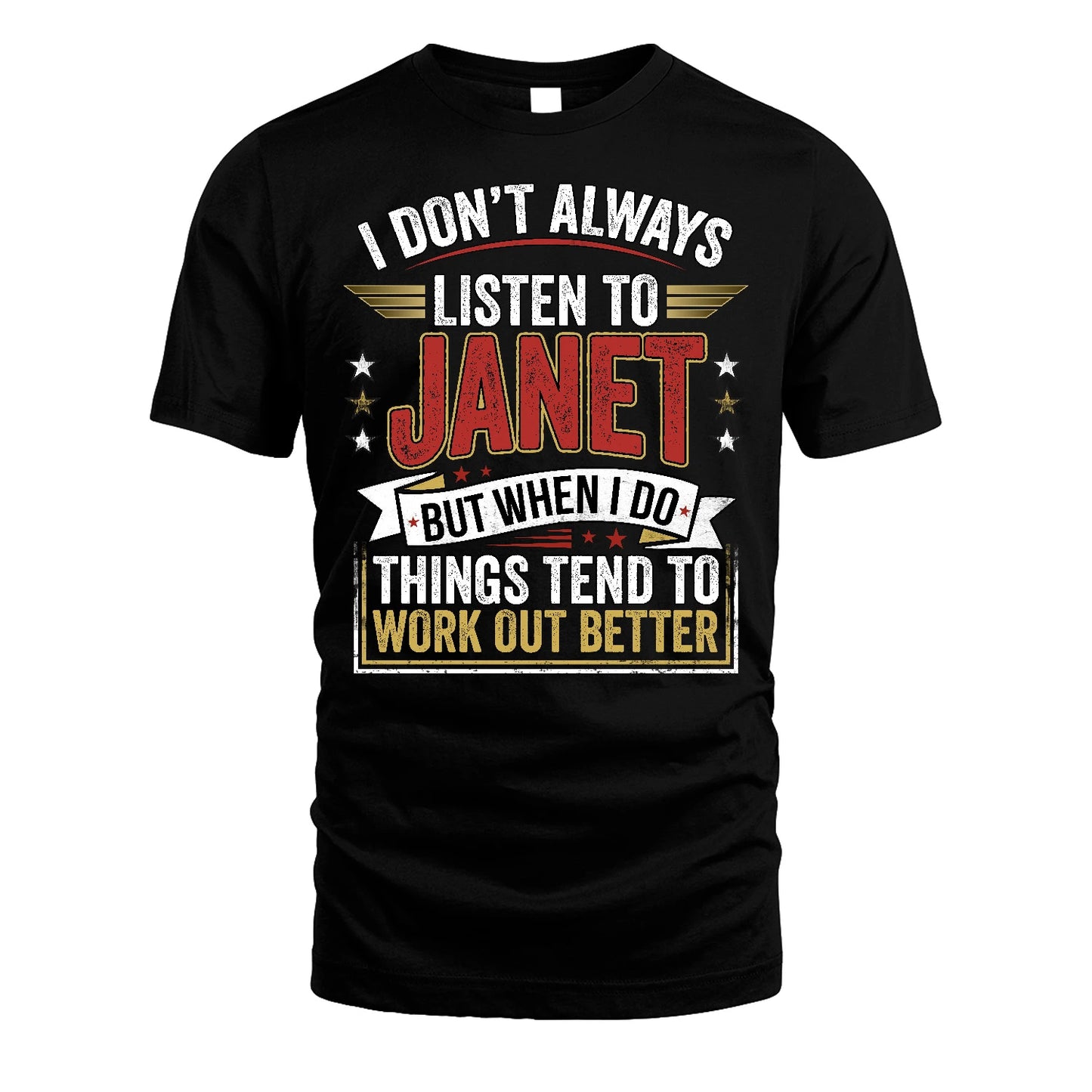 JANET 13K1-542 I Don't Always Listen To ...