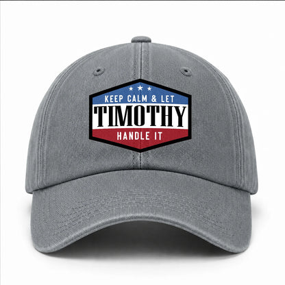 Keep Calm & Let Your Name Handle It Washed Cap TIMOTHY 13K1 C87PF