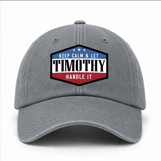 Keep Calm & Let Your Name Handle It Washed Cap TIMOTHY 13K1 C87PF