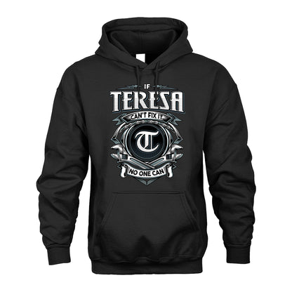 TERESA 13K1-510 Personalized  "Can’t Fix It No One Can"