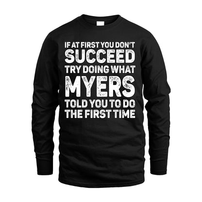 MYERS 13K2-117Personalized Funny Quote Apparel If At First You Dont Succeed