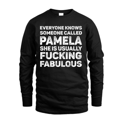 PAMELA 13K1-500–Personalized Funny Quote Apparel “Everyone Knows Someone called...”