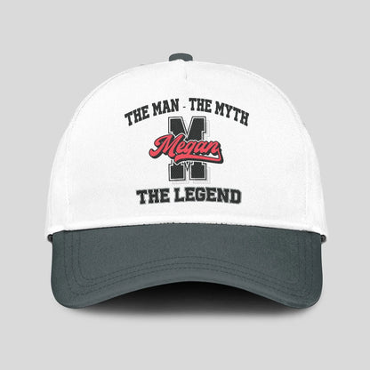 The Man The Myth The Legend Custom Initial Letter And Name Cap MEGAN 13K1 C38PF