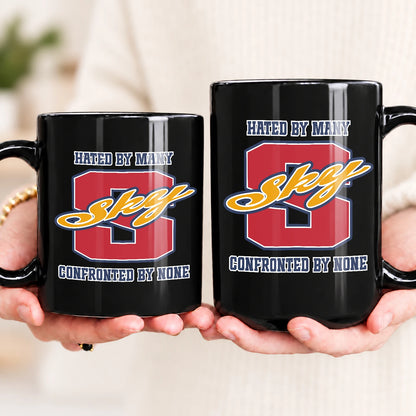Hated By Many Confronted By None Cool Mug SKY 13K1 MG16