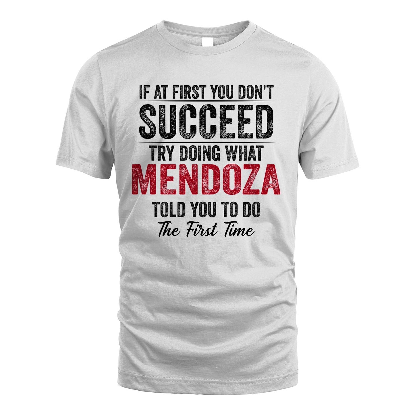 MENDOZA 13K1-357 If At First You Don't Succeed...