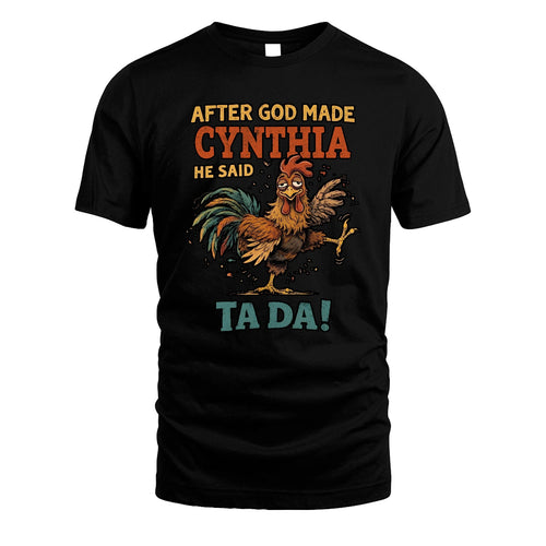 CYNTHIA 13K1-563 After God Made Name He Said Ta Da!