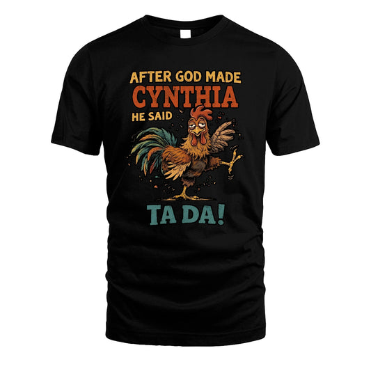 CYNTHIA 13K1-563 After God Made Name He Said Ta Da!