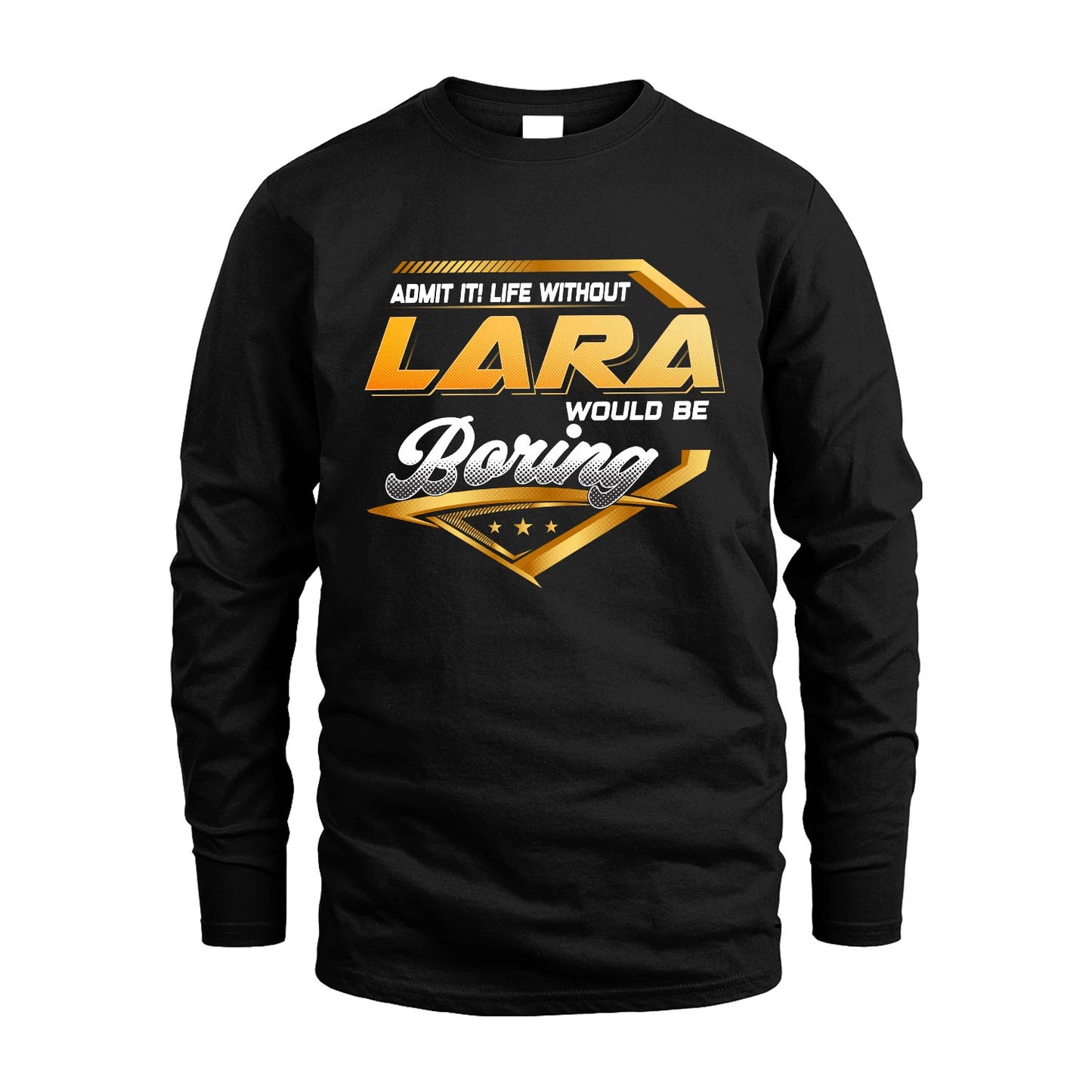 LARA 13K1-513 Personalized "Admit It! Life Without ... Would Be Boring"