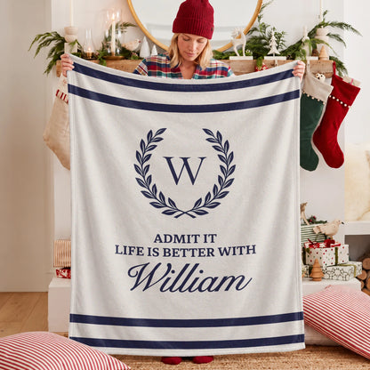 Admit It Life Is Better With Your Name Vintage Fleece Blanket WILLIAM 13K1 BK40