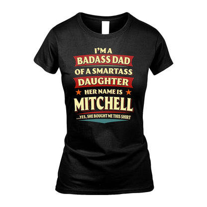 MITCHELL 13K1-535 I'm A Badass Dad Of A Smartass Daughter Her Name Is ...
