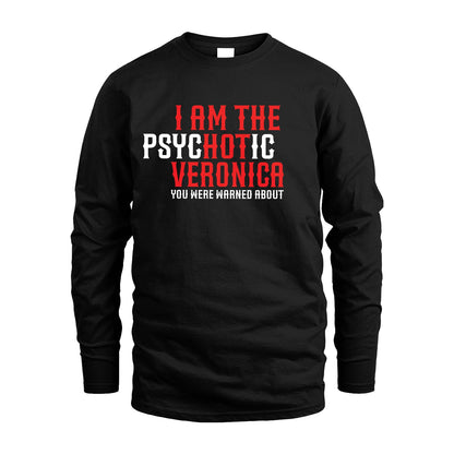 VERONICA 13K1-544 I Am The Psychotic Name You Were Warned About