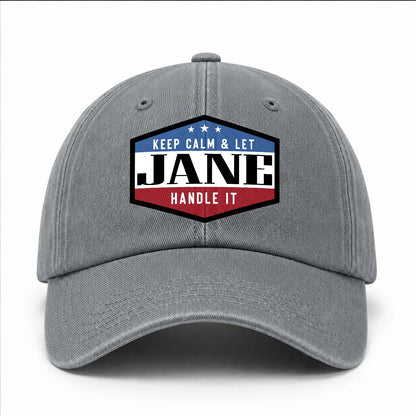 Keep Calm & Let Your Name Handle It Washed Cap JANE 13K1 C87PF