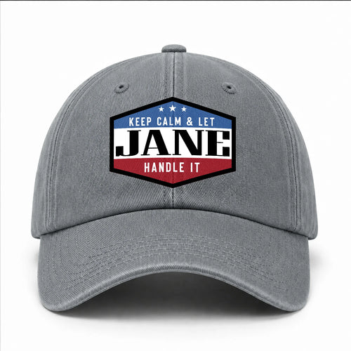 Keep Calm & Let Your Name Handle It Washed Cap JANE 13K1 C87PF