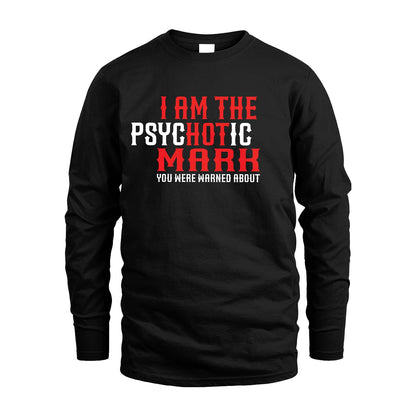 MARK 13K1-544 I Am The Psychotic Name You Were Warned About
