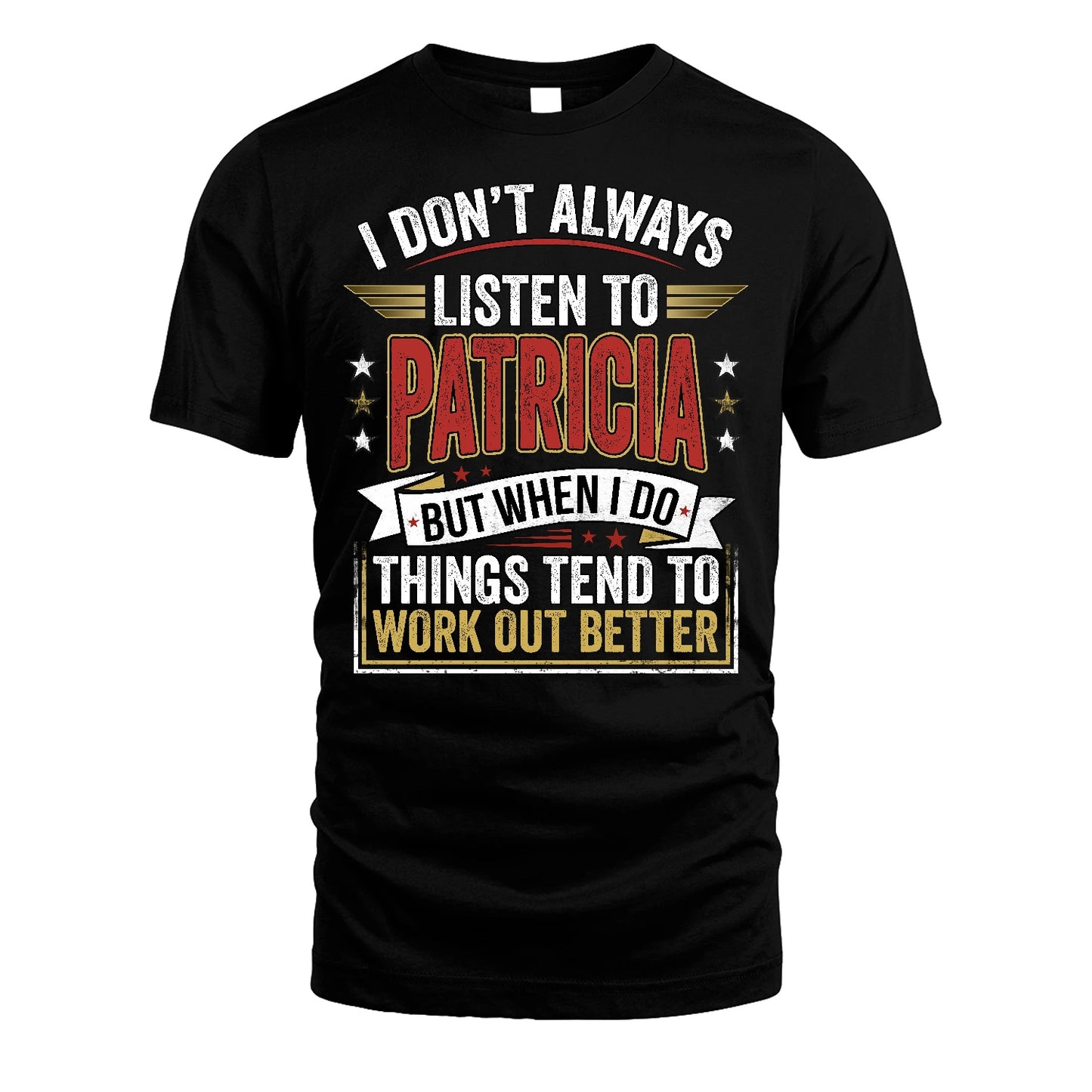 PATRICIA 13K1-542 I Don't Always Listen To ...