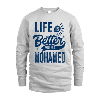 MOHAMED 13K1-116 Personalized Name Quote T-Shirt Life Is Better With Unisex Gift