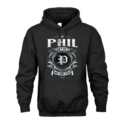PHIL 13K1-510 Personalized  "Can’t Fix It No One Can"