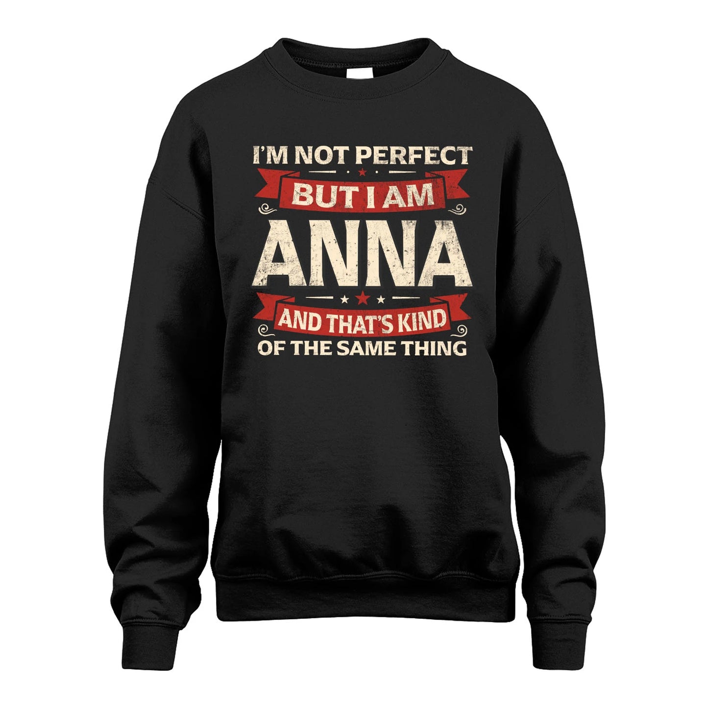 ANNA 13K1-566 I'm Not Perfect But I Am...
