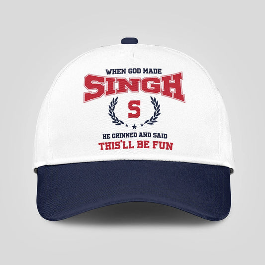 When God Made Your Name He Grinned And Said This'll Be Fun Blue Cap SINGH 13K1 C57PF