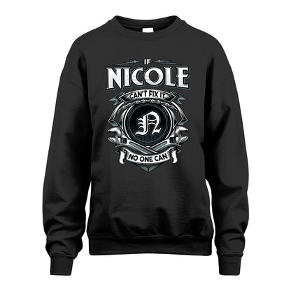 NICOLE 13K1-510 Personalized  "Can’t Fix It No One Can"
