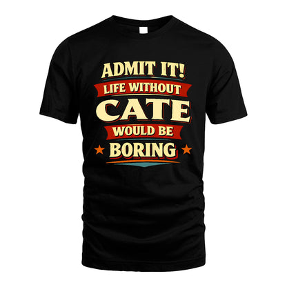 CATE 13K10-503 Admit It Life Without...