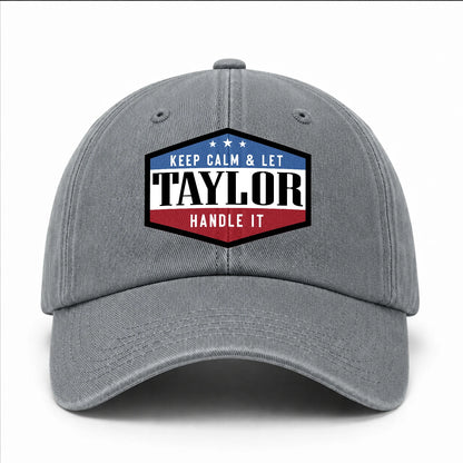 Keep Calm & Let Your Name Handle It Washed Cap TAYLOR 13K1 C87PF