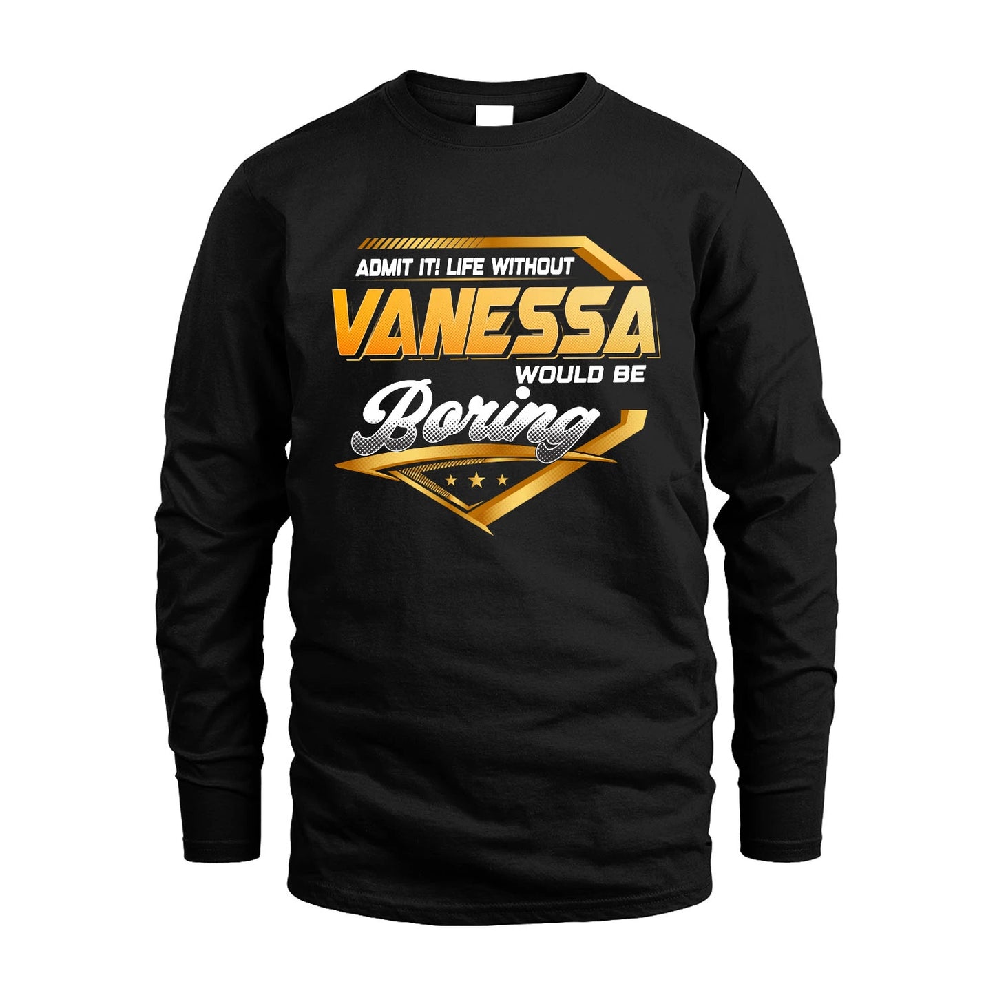 VANESSA 13K1-513 Personalized "Admit It! Life Without ... Would Be Boring"